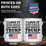 ArkWisdom I Love It When I Wake Up in the Morning and Donald is President 2024 Coffee Mug | 11-Ounce | AWFM128