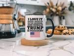 ArkWisdom I Love It When I Wake Up in the Morning and Donald is President 2024 Coffee Mug | 11-Ounce | AWFM128