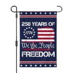 We The People 1776-2026 Flag Memorial Day Patriotic 250th Birthday 250 Years United States Indoor Garden Decoration (250 YEARS)