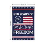 We The People 1776-2026 Flag Memorial Day Patriotic 250th Birthday 250 Years United States Indoor Garden Decoration (250 YEARS)