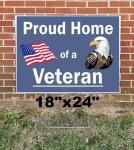 Gear Tatz - Proud Home Of A Veteran - Patriotic Yard Sign - White Plastic Corrugated Placard Embossed With Vinyl Decal - Professionally Made In The USA (1-Sided, 18X24)
