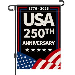 250th America Garden Flag, 250 Anniversary USA Flag 250 Year Patriotic Banner 4th of July Yard Sign 1776-2026 Double-Sided Waterproof Garden Flag 12x18 Inch