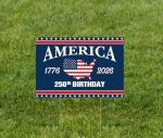 250th Anniversary Yard Sign America 250 Years of Freedom 1776–2026 Patriotic 250th Birthday Decor 18"x12" Double Sided Corrugated Plastic Outdoor Weatherproof Signs With H Stake