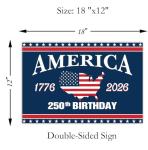 250th Anniversary Yard Sign America 250 Years of Freedom 1776–2026 Patriotic 250th Birthday Decor 18"x12" Double Sided Corrugated Plastic Outdoor Weatherproof Signs With H Stake