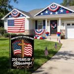 Blessings 250 Years America Garden Flag, 250 Anniversary USA Flag America Patriotic Banner 250 Year One Nation Under God 4th of July Double-Sided Waterproof 1776-2026 Commemorative Flag 12x18 Inch