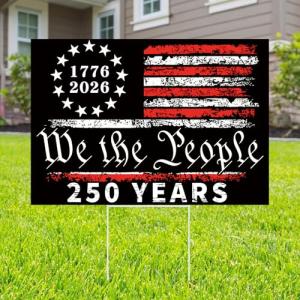 Probsin 250th Anniversary Yard Sign 12" x 17" with H Stakes America Flag 1776-2026 250 Years of Freedom We The People 250th Birthday Patriotic Welcome Signs for Lawn, Garden, Yard, Parade
