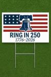 "Ring In 250™ 1776-2026" Liberty Bell Yard Sign,17" x 12", Celebrate America's 250 Years Anniversary with this patriotic Lawn Sign.