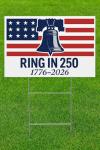 "Ring In 250™ 1776-2026" Liberty Bell Yard Sign,17" x 12", Celebrate America's 250 Years Anniversary with this patriotic Lawn Sign.