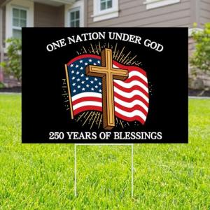 Probsin 250th Anniversary Yard Sign 12" x 17" with H Stakes One Nation Under God American Flag Cross Blessings 250th Birthday 250 Years Patriotic Welcome Signs for Lawn, Garden, Yard, Parade