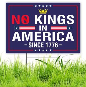 No Kings In America Yard Sign Resist Hate Save Democracy Lawn Sign Double Sided Corrugated Plastic Outdoor Weatherproof Signs With H Stake 18x12 Inch