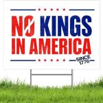 No Kings in America Yard Sign, Patriotic Political Lawn Sign, Double Sided Corrugated Plastic with Metal H-Stake, Weatherproof Outdoor Sign for Yard or Garden 12"x17"