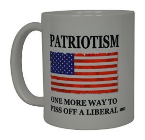 Patriotic Coffee Mug - Piss Off A Liberal!