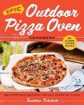 Ultimate Outdoor Pizza Oven Cookbook: Delicious Recipes