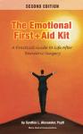 The Emotional First Aid Kit: A Practical Guide to Life After Bariatric Surgery, Second Edition
