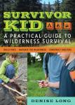 Survivor Kid: A Practical Guide to Wilderness Survival