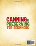 Canning and Preserving for Beginners: Simple, Delicious, and Safe Recipes to Enjoy Fresh Flavors All Year | Expert Tips & Bonus Guides for Perfect Preservation Every Time