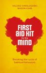First Aid Kit for the Mind: Breaking the Cycle of Habitual Behaviors