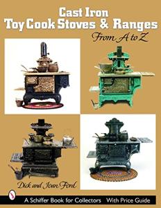 Cast Iron Toy Cook Stoves: A Collector's Guide