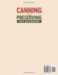 Canning and Preserving for Beginners: The Complete Step-by-Step Guide to Stock Your Pantry with Easy, Safe, and Flavorful Recipes to Enjoy Fresh Homemade Flavors in Every Season