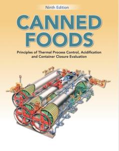 Canned Foods: Principles of Thermal Process Control, Acidification and Container Closure Evaluation 9th Edition