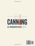 The All-in-One Canning & Home Preserving Bible: Step-by-Step Beginner’s Guide: 250+ Easy Small-Batch Recipes, Water-Bath & Pressure Methods, and Seasonal Guides for Reliable, Delicious Jars Every Time