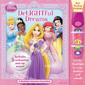 Disney Princess: Delightful Dreams: Flashlight Adventure Sound Book