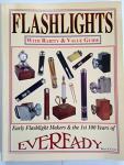 Flashlights: Early flashlight makers & the 1st 100 years of Eveready