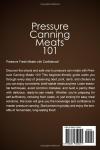 Pressure Canning Meats 101: Beginner's Guide to Safely and Confidently Preserve Fresh Beef, Pork, Lamb, and Poultry Fill Your Pantry With Delicious Shelf-Stable Meats and Meals
