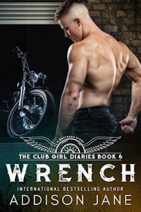 Wrench (The Club Girl Diaries Book 6)