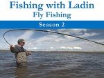 Fishing with Ladin: Fly Fishing