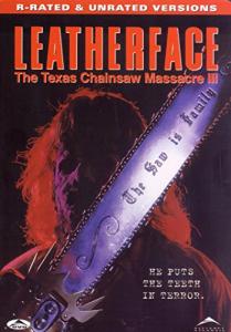 Leatherface: The Texas Chainsaw Massacre III (R-Rated & Unrated Versions)