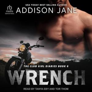 Wrench: The Club Girl Diaries, Book 6