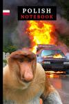 Monkey Car Accident Polish Notebook with Funny Monkey Perfect for Poles.: (Janusz Nosacz) Proboscis Monkey Journal Useful at School, Home & Office. ... Notebooks (Janusz Nosacz)) (German Edition)