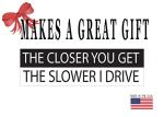 Rogue River Tactical 10in x 3in Large Funny Auto Decal Bumper Sticker The Closer You Get The Slower I Drive Car Truck Boat RV (Slower)