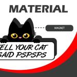 Tell Your Cat I Said Pspsps Funny 8” x 4.5” Vinyl Magnet for Fridge Office Car Bumper & More Durable Humorous Gift for Cat Lovers