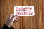 HADATKA1921 Hot Girls Hit Curbs Bumper Sticker, Vinyl Waterproof for Car Truck, Gifts Idea Meme for GenZ Ladies Driver, Size 7.5x3.75 Inches (NEW010523)