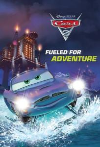 Fueled for Adventure (Disney/Pixar Cars 2)