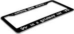 Nothing Good Starts in a Getaway Car License Plate Frame