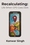 Recalculating: Life When GPS Goes Dark