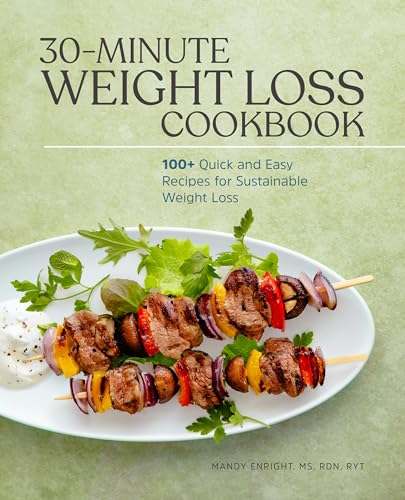 Quick & Easy 30-Minute Weight Loss Cookbook