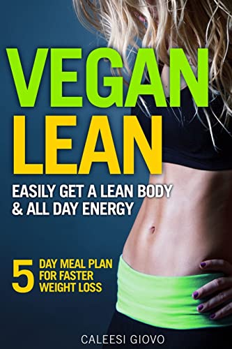 Vegan Lean: Achieve a Fit Body & Energy