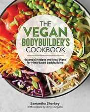 Plant-Based Bodybuilding: Vegan Cookbook & Meal Plans