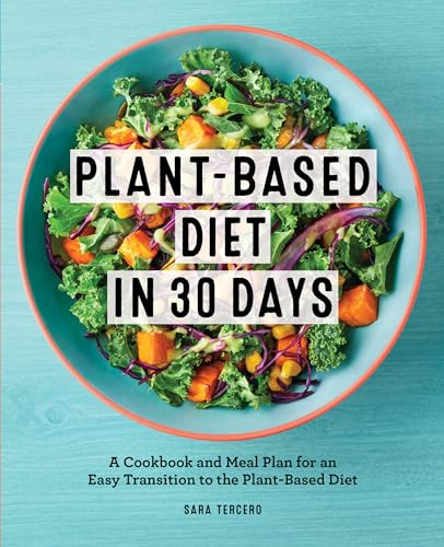 30-Day Plant-Based Diet Cookbook & Meal Plan