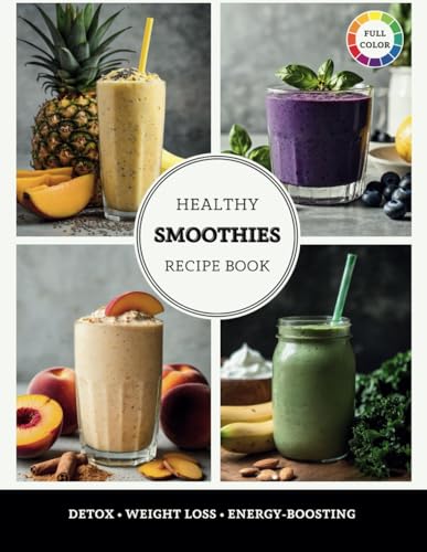 Ultimate Healthy Smoothies for Weight Loss & Energy