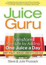 Juice Guru: One Juice a Day for Wellness