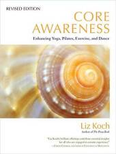 Core Awareness: Improve Yoga, Pilates, and Fitness