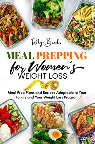Meal Prep Plans for Women's Weight Loss Success