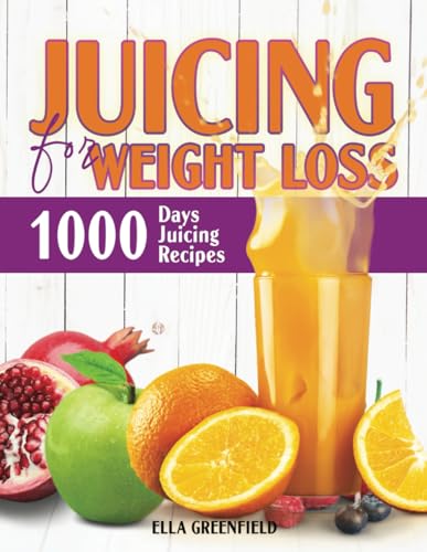 Ultimate Juicing Recipes for Weight Loss & Energy