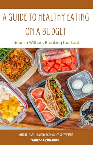 Budget-Friendly Healthy Eating Guide for Weight Loss
