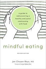 Mindful Eating: Rediscover a Joyful Relationship with Food
